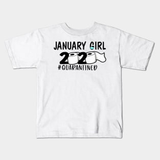 Funny January Girl Quarantined 2020 Gift Lover Kids T-Shirt